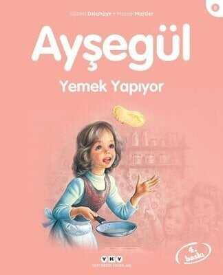 Ayşegül Yemek Yapıyor - Gilbert Delahaye, Marcel Marlier - 1