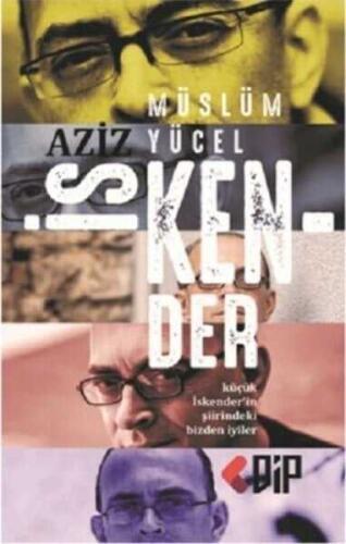 Aziz İskender - Küçük İskender’in Şiirindeki Bizden İyiler - Müslüm Yücel - 1