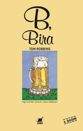 B, Bira - B is for Beer - Tom Robbins - 1