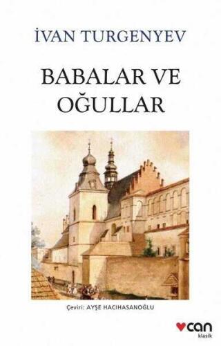 Babalar ve Oğullar - Ivan Sergeyeviç Turgenyev - Can Yayınları - 1