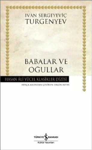 Babalar ve Oğullar - Ivan Sergeyeviç Turgenyev - İş Bankası Kültür Yayınları - 1