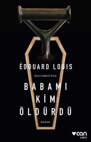 Babamı Kim Öldürdü - Edouard Louis - Can Yayınları - 1