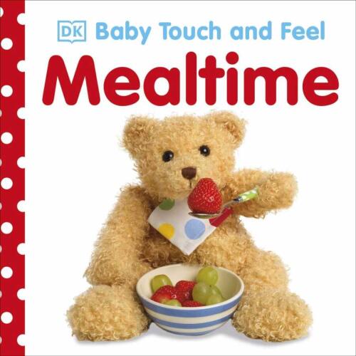 Baby Touch and Feel - Mealtime - Kolektif - Dorling Kindersley Publishers LTD - Çocuk Kitapları - 1