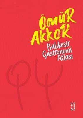 Balıkesir Gastronomi Atlası - Ömür Akkor - 1