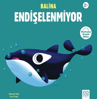 Balina Endişelenmiyor - Merhaba Küçük Deha - 1