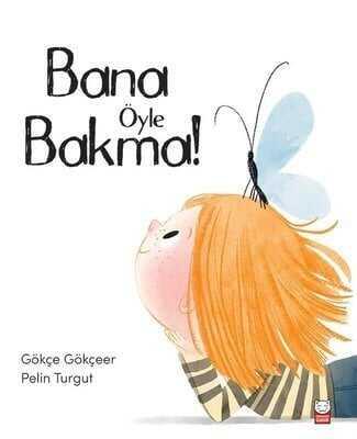 Bana Öyle Bakma - Gökçe Gökçeer - 1