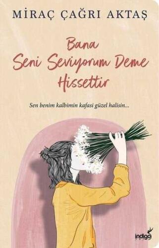 Bana Seni Seviyorum Deme Hissettir - Miraç Çağrı Aktaş - 1