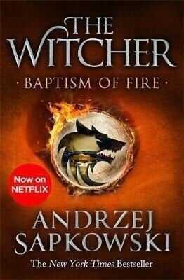 Baptism of Fire: Witcher 3 – Now a major Netflix show - Andrzej Sapkowski - 1