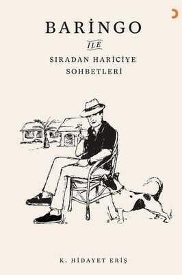 Baringo ile Sıradan Hariciye Sohbetleri - K. Hidayet Eriş - 1