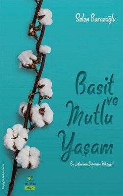 Basit ve Mutlu Yaşam - Selen Baranoğlu - 1