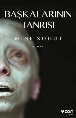 Başkalarının Tanrısı - Mine Söğüt - 1