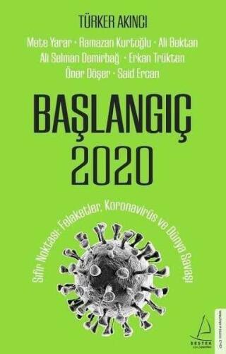 Başlangıç 2020 - Türker Akıncı - Destek Yayınları - 1