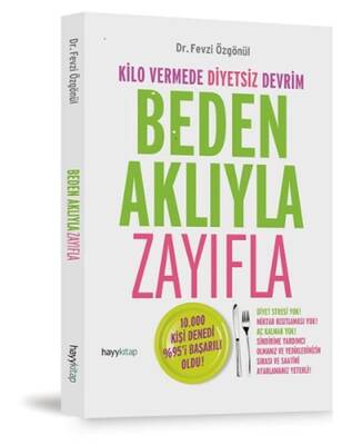 Beden Aklıyla Zayıflama: Kilo Vermede Diyetsiz Devrim - Fevzi Özgönül - 1