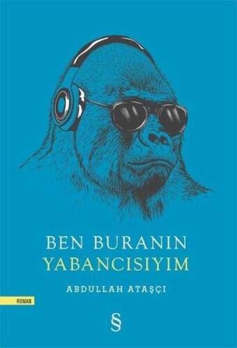 Ben Buranın Yabancısıyım - Abdullah Ataşçı - 1