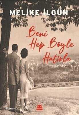 Beni Hep Böyle Hatırla - Melike İlgün - 1