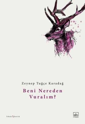 Beni Nereden Vuralım ? - Zeynep Tuğçe Karadağ - 1