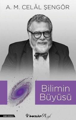 Bilimin Büyüsü - A. M. Celal Şengör - 1