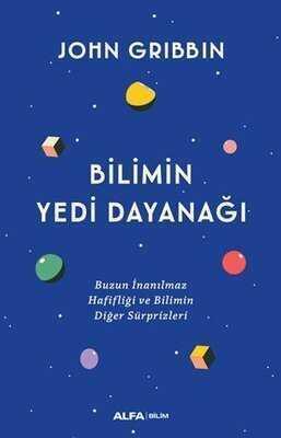 Bilimin Yedi Dayanağı - John Gribbin - 1