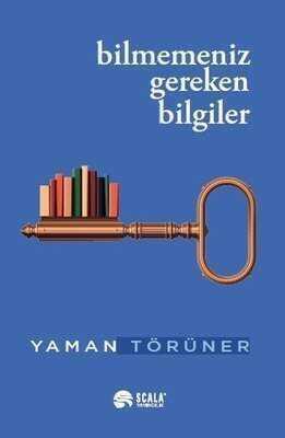 Bilmemeniz Gereken Bilgiler - Yaman Törüner - 1