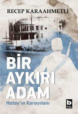 Bir Aykırı Adam - Recep Karaahmetli - 1