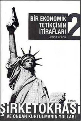 Bir Ekonomik Tetikçinin İtirafları (2.Kitap) - John Perkins - 1