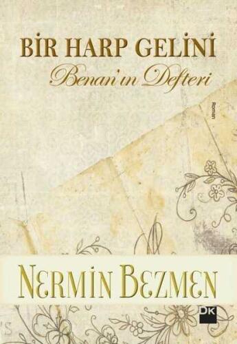 Bir Harp Gelini - Benan'ın Defteri - Nermin Bezmen - 1