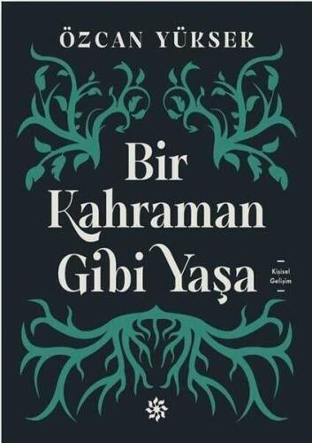 Bir Kahraman Gibi Yaşa - Özcan Yüksek - Doğan Novus - 1