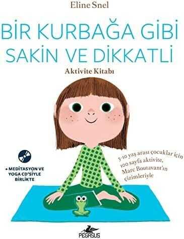 Bir Kurbağa Gibi Sakin ve Dikkatli - Eline Snel - 1