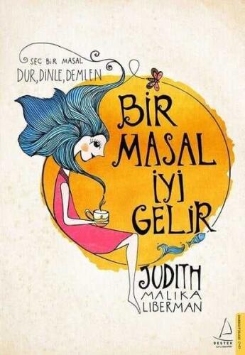 Bir Masal İyi Gelir - Judith Malika Liberman - Destek Yayınları - 1