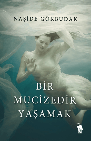 Bir Mucizedir Yaşamak/Naşide Gökbudak - 1