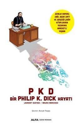 Bir Philip K. Dick Hayatı - Philip K. Dick - 1