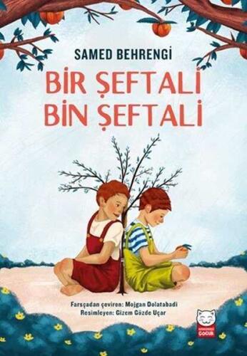 Bir Şeftali Bin Şeftal -i Samed Behrengi - Kırmızı Kedi Çocuk - 1