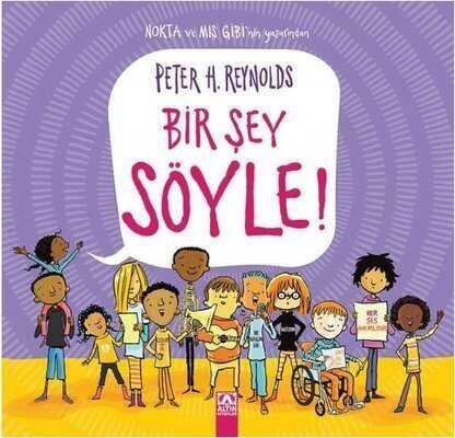 Bir Şey Söyle! - Peter H. Reynolds - 1