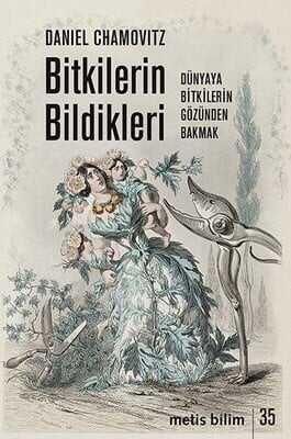 Bitkilerin Bildikleri - Daniel Chamovitz - 1