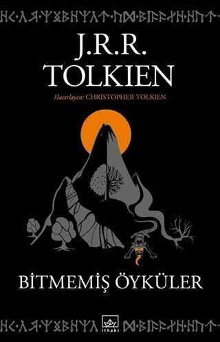 Bitmemiş Öyküler - J. R. R. Tolkien - 1