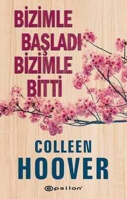 Bizimle Başladı Bizimle Bitti - Colleen Hoover - 1