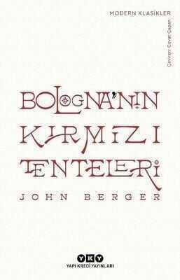 Bologna’nın Kırmızı Tenteleri - John Berger - 1