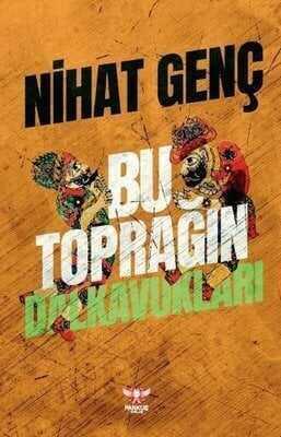 Bu Toprağın Dalkavukları - Nihat Genç - 1