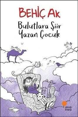 Bulutlara Şiir Yazan Çocuk - Behiç Ak - 1