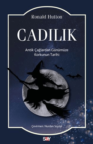 Cadılık - Antik Çağlardan Günümüze Korkunun Tarihi/Ronald Hutton - 1