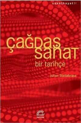 Çağdaş Sanat - Bir Tarihçe - Julian Stallabrass - 1