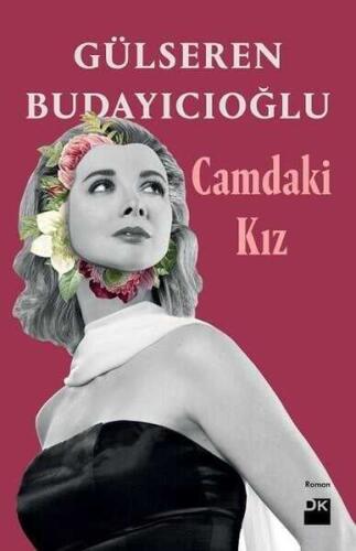 Camdaki Kız - Gülseren Budayıcıoğlu - Doğan Kitap - 1