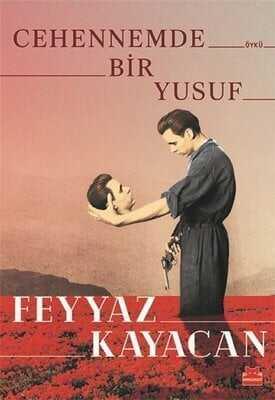 Cehennemde Bir Yusuf - Feyyaz Kayacan - 1