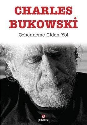 Cehenneme Giden Yol - Charles Bukowski - 1