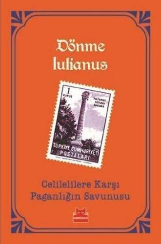 Celilelilere Karşı Paganlığın Savunusu - Dönme Iulianus - 1