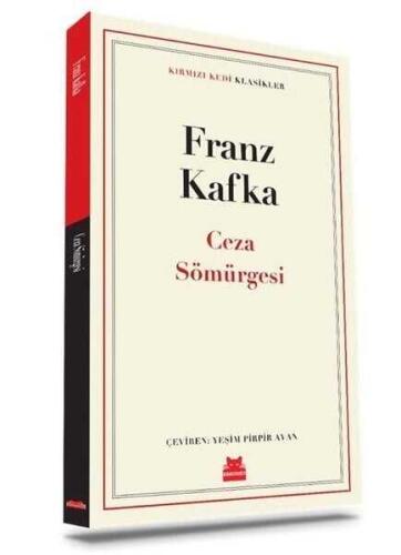 Ceza Sömürgesi - Franz Kafka - Kırmızı Kedi Yayınevi - 1