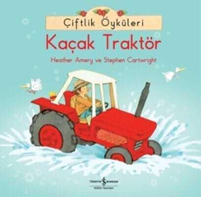 Çiftlik Öyküleri - Kaçak Traktör - Heather Amery, Stephen Cartwright - 1