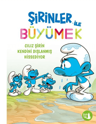 Cılız Şirin Kendini Dışlanmış Hissediyor - Şirinler İle Büyümek 10/Kolektif - 1