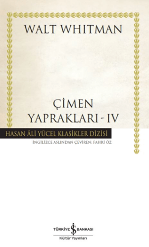 Çimen Yaprakları IV - Hasan Ali Yücel Klasikler/Walt Whitman - 1