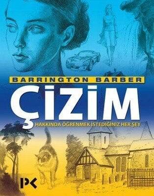 Çizim Hakkında Öğrenmek İstediğiniz Her Şey - Barrington Barber - 1